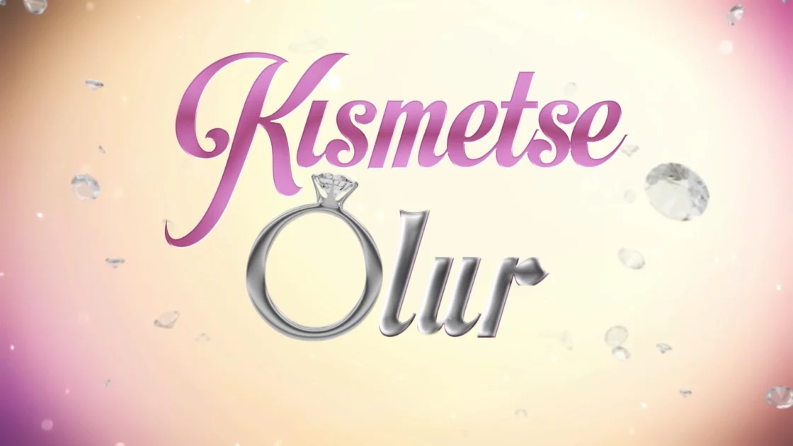 Kısmetse Olur